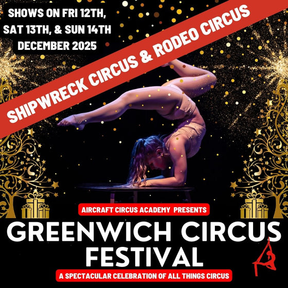 Friday 12th Dec 2025 - Double Bill - Professional Course Graduation Performance & AirCraft Circus Company Show - Greenwich Circus Festival 2025