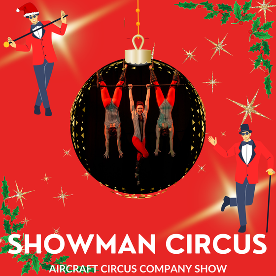 Greenwich Circus Festival 2024  - Life Is A Circus & Showman Circus - Friday 13th Dec